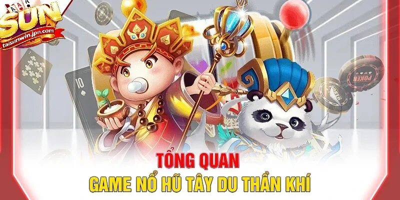 Tây Du Thần Khí Sunwin – Hành Trình Thỉnh Kinh 2026